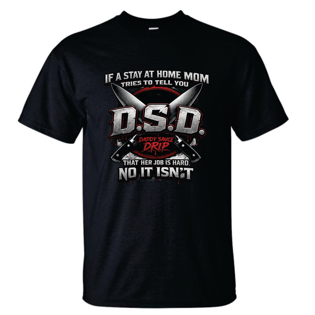 If a Stay at Home Mom Tries to Tell You T-Shirt