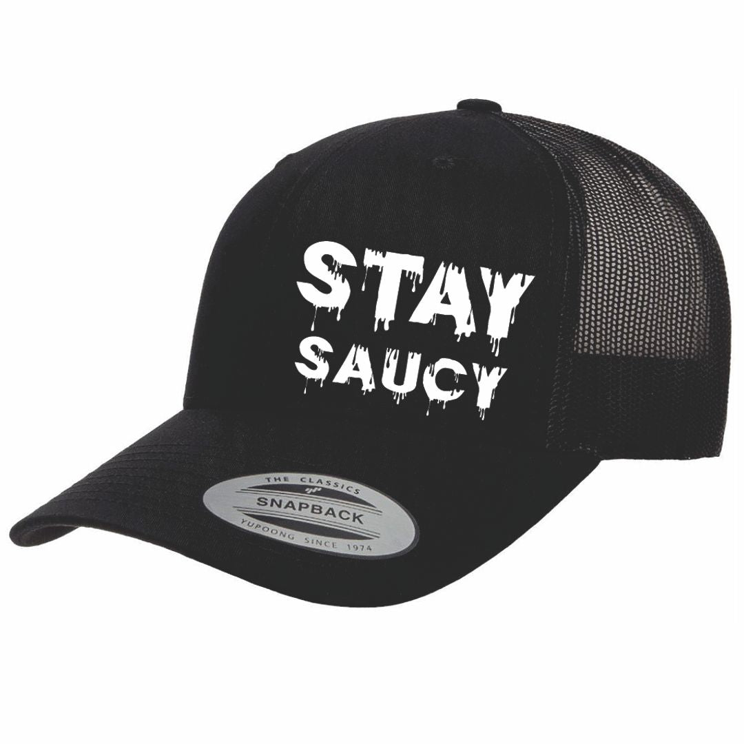 Stay Saucy Truckers Hat